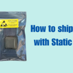 How to ship a CPU with Static bag?